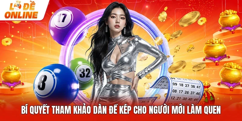 Bí quyết tham khảo dàn đề kép cho người mới làm quen