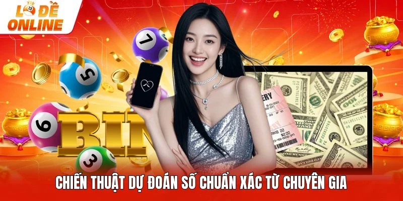 Chiến thuật dự đoán số chuẩn xác từ chuyên gia