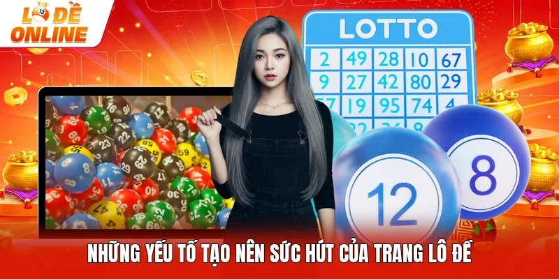Những yếu tố tạo nên sức hút của trang lô đề